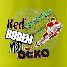 Keď vyrastiem budem ako ocko Hokej