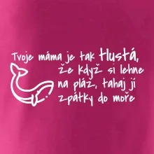 Tvoje mama je tak tlustá - moře Tvoje mama je tak tlustá - moře