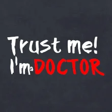 Trust me I´m  a Doctor / Ver mi som Doktor