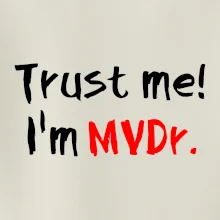 Trust me I´m  MVDr. / Ver mi som MVDr.