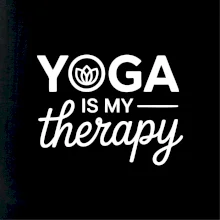 Yoga Is My Therapy nápis