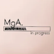 In progress titul MgA. magister / magistra umenia