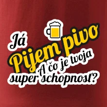 Pijem pivo - tvoja super schopnosť - šikmý