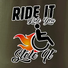 Ride it Like You Stole it