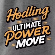 HODLing is the ultimate power move