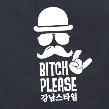 Bitch please! Mustache