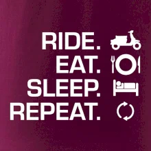 Ride Eat Sleep Repeat moto skúter