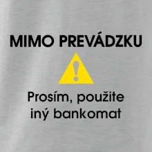 Mimo prevádzku prosím, použite iný bankomat