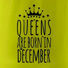 Queens are born in December