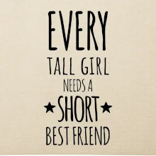 Every tall girl needs a short best friend