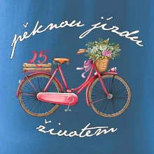 Peknú jazdu životom 25 Peknú jazdu životom 25