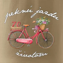 Peknú jazdu životom 70