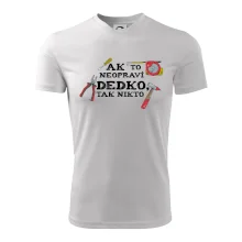 Ak to neopraví dedko, tak nikto farebné Ak to neopraví dedko, tak nikto farebné