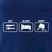 Eat sleep Drift Eat sleep Drift