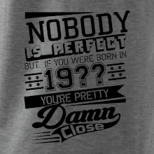 Nobody is perfect - Vlastný ročník