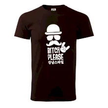 Bitch please! Mustache Bitch please! Mustache