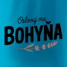 Oslovuj ma bohyňa Oslovuj ma bohyňa