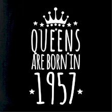 Queens are born in 1957