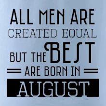 All men are created equal august