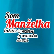 Som manželka takže...