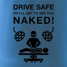Jazdi bezpečne alebo ťa uvidím nahého (Hana-creative)
