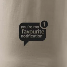 You're my favourite notification