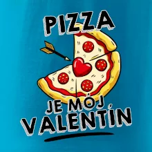 Pizza je môj Valentín Pizza je môj Valentín