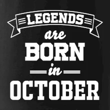 Legends are born in October Legends are born in October