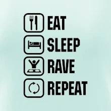 Eat sleep rave repeat