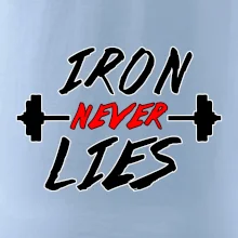 Iron never lies Iron never lies