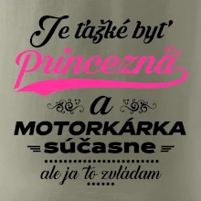Je ťažké byť princezná motorkárka
