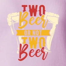 Two beer or not two beer