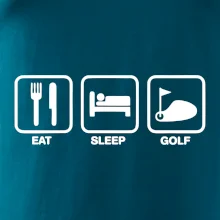 Eat sleep golf Eat sleep golf
