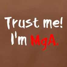 Trust me I´m  MgA. / Ver mi som MgA.