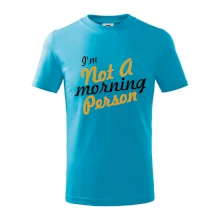 I'm not a morning person