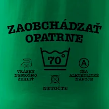 Zaobchádzať opatrne 70