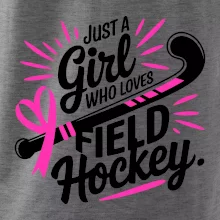 Just a girl who loves field hockey čierno ružové