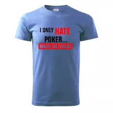 Hate poker Hate poker