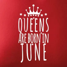 Queens are born in June