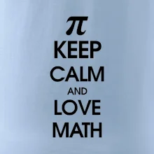 Keep calm and love math Keep calm and love math