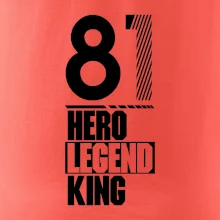 Hero, Legend, King 1981