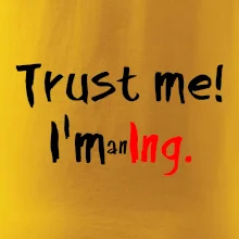 Trust me I´m an Ing. / Ver mi som Ing. Trust me I´m an Ing. / Ver mi som Ing.