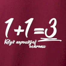 1+1=3 keď nepoužiješ ochranu