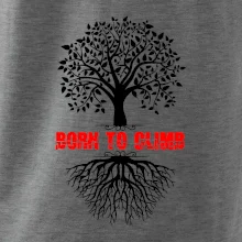 Born to climb Born to climb