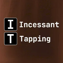 IT Nápis Incessant Tapping