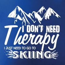 I dont need therapy - Skiing