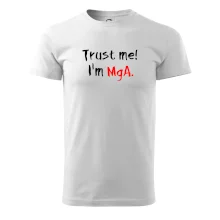 Trust me I´m  MgA. / Ver mi som MgA. Trust me I´m  MgA. / Ver mi som MgA.