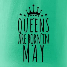 Queens are born in May