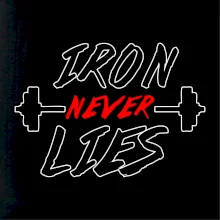 Iron never lies Iron never lies