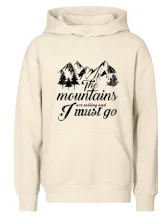 The mountains are calling and i must go